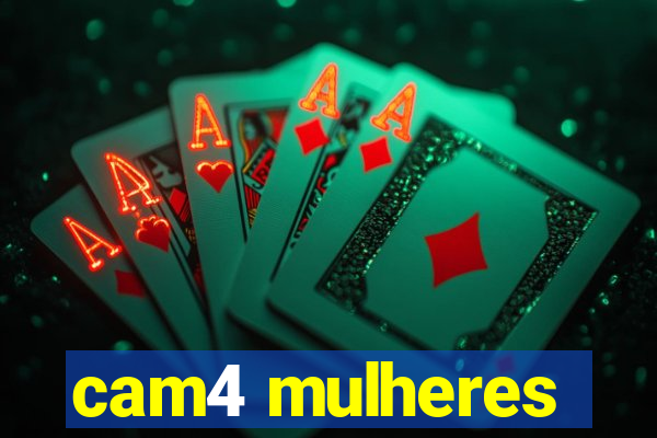 cam4 mulheres